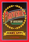 Breweries of Wisconsin Breweries of Wisconsin