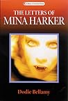 The Letters of Mina Harker by Dodie Bellamy The Letters of Mina Harker by Dodie Bellamy