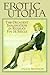 Erotic Utopia: The Decadent...