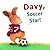 Davy, Soccer Star!