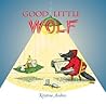 Good Little Wolf Good Little Wolf