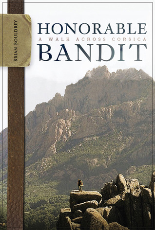 Honorable Bandit: A Walk across Corsica (Hardcover)
