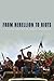 From Rebellion to Riots by Jamie S. Davidson