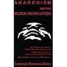 Anarchism and The Black Revolution and Other Essays by Lorenzo Kom'boa Ervin