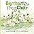 Bertha and the Frog Choir