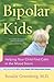 Bipolar Kids by Rosalie Greenberg Bipolar Kids by Rosalie Greenberg