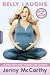 Belly Laughs by Jenny McCarthy Belly Laughs by Jenny McCarthy
