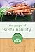 The Gospel of Sustainability by Monica M. Emerich