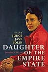 Daughter of the Empire State: The Life of Judge Jane Bolin