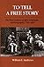 To Tell a Free Story: The First Century of Afro-American Autobiography, 1760-1865