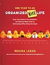 One Year to an Organized Work Life: From Your Desk to Your Deadlines, the Week-by-Week Guide to Eliminating Office Stress for Good
