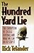 The Hundred Yard Lie: The Corruption of College Football and What We Can Do to Stop It
