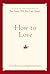 How to Love by Gordon Livingston