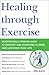 Healing through Exercise by Jörg Blech