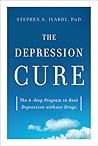 The Depression Cure: The 6-Step Program to Beat Depression without Drugs