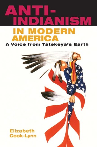 Anti-Indianism in Modern America: A Voice from Tatekeya's Earth (Paperback)