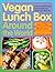 Vegan Lunch Box Around the ...