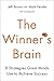 The Winner's Brain: 8 Strategies Great Minds Use to Achieve Success