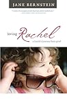 Loving Rachel: A Family's Journey from Grief