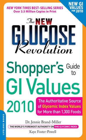 The New Glucose Revolution Shopper's Guide to GI Values 2010: The Authoritative Source of Glycemic Index Values for More Than 1,300 Foods (Mass Market Paperback)