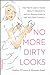 No More Dirty Looks: The Truth About Your Beauty Products and the Ultimate Guide to Safe and Clean Cosmetics