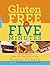 Gluten-Free in Five Minutes...