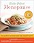 Eat to Defeat Menopause: Th...