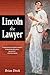 Lincoln the Lawyer by Brian R. Dirck