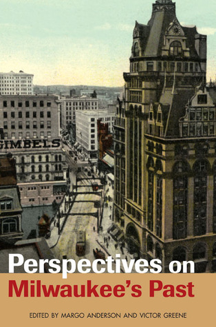 Perspectives on Milwaukee's Past (Paperback)