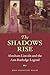 The Shadows Rise by John Evangelist Walsh