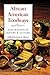 African American Foodways by Anne L. Bower