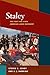 Staley: The Fight for a New American Labor Movement (Working Class in American History)