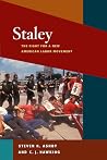 Staley: The Fight for a New American Labor Movement (Working Class in American History)