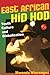 East African Hip Hop: Youth Culture and Globalization (Interp Culture New Millennium)