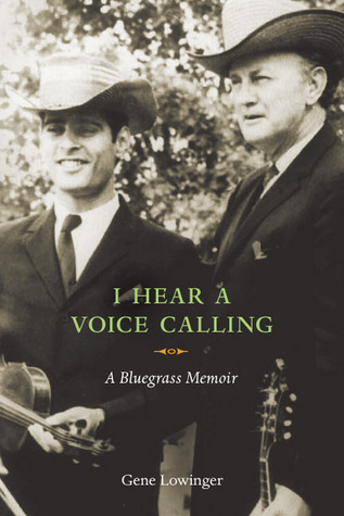 I Hear a Voice Calling: A Bluegrass Memoir (Paperback)