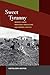 Sweet Tyranny: Migrant Labor, Industrial Agriculture, and Imperial Politics (Working Class in American History)
