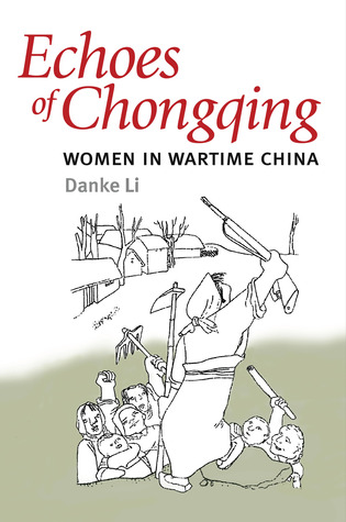 Echoes of Chongqing: Women in Wartime China (Paperback)