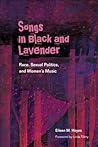 Songs in Black and Lavender: Race, Sexual Politics, and Women's Music