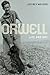 Orwell: Life and Art