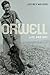Orwell: Life and Art