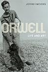 Orwell: Life and Art