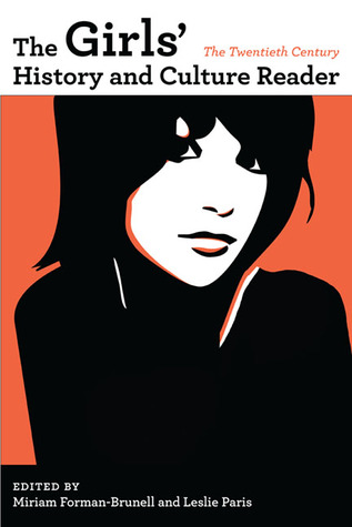 The Girls' History and Culture Reader: The Twentieth Century