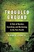 Troubled Ground by Claude Andrew Clegg III