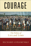 Courage: The Politics of Life and Limb
