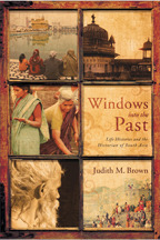 Windows into the Past: Life Histories and the Historian of South Asia