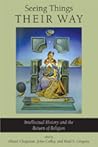 Seeing Things Their Way: Intellectual History and the Return of Religion