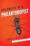 Dreamlife of a Philanthropist (Ernest Sandeen Prize in Poetry) Dreamlife of a Philanthropist (Ernest Sandeen Prize in Poetry)