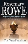 The Vestal Vanishes (Libertus Mystery of Roman Britain, #12) The Vestal Vanishes (Libertus Mystery of Roman Britain, #12)
