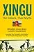 Xingu: The Indians, Their M...