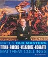 Matt's Old Masters: Titian, Rubens, Velasquez, Hogarth